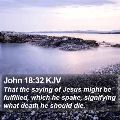 John 18:32 KJV Bible Verse Image