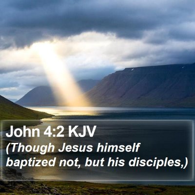 John 4:2 KJV Bible Verse Image