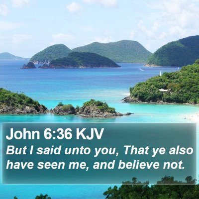John 6:36 KJV Bible Verse Image