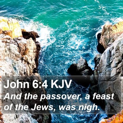 John 6:4 KJV Bible Verse Image