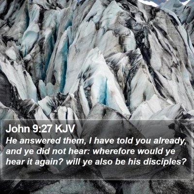 John 9:27 KJV Bible Verse Image