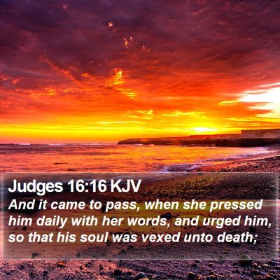Judges 16:16 KJV Bible Verse Image