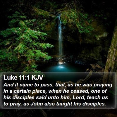 Luke 11:1 KJV Bible Verse Image
