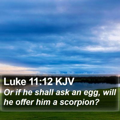 Luke 11:12 KJV Bible Verse Image