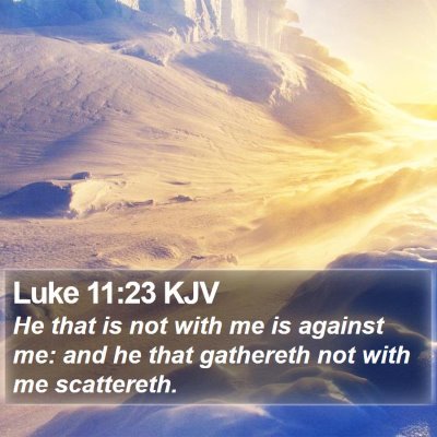 Luke 11:23 KJV Bible Verse Image
