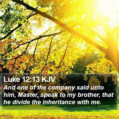 Luke 12:13 KJV Bible Verse Image