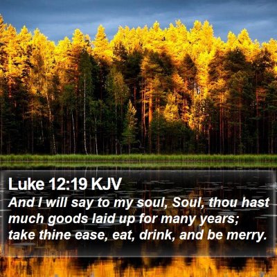 Luke 12:19 KJV Bible Verse Image