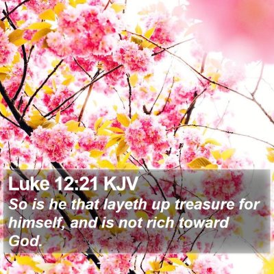 Luke 12:21 KJV Bible Verse Image