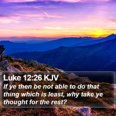 Luke 12:26 KJV Bible Verse Image