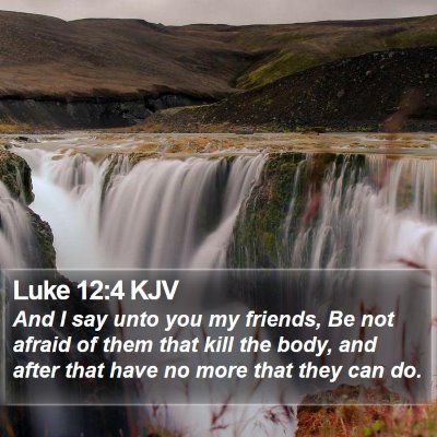 Luke 12:4 KJV Bible Verse Image