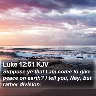 Luke 12:51 KJV Bible Verse Image