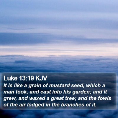 Luke 13:19 KJV Bible Verse Image