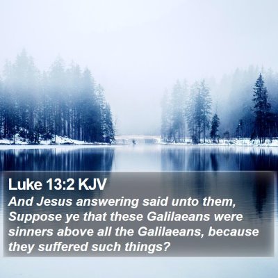 Luke 13:2 KJV Bible Verse Image