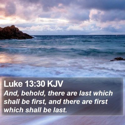 Luke 13:30 KJV Bible Verse Image
