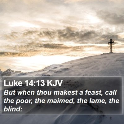 Luke 14:13 KJV Bible Verse Image