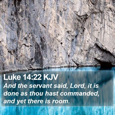Luke 14:22 KJV Bible Verse Image