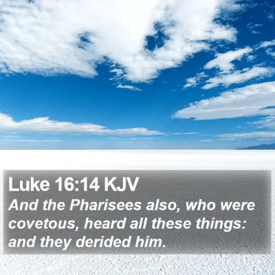 Luke 16:14 KJV Bible Verse Image