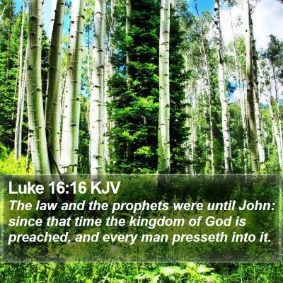 Luke 16:16 KJV Bible Verse Image