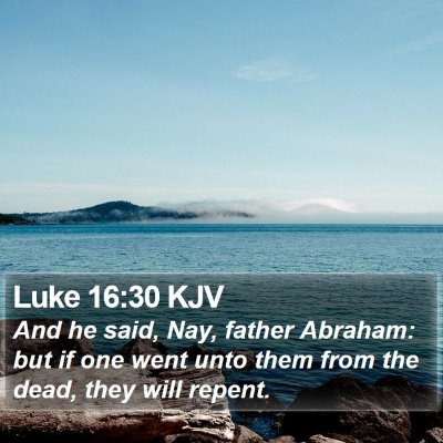 Luke 16:30 KJV Bible Verse Image