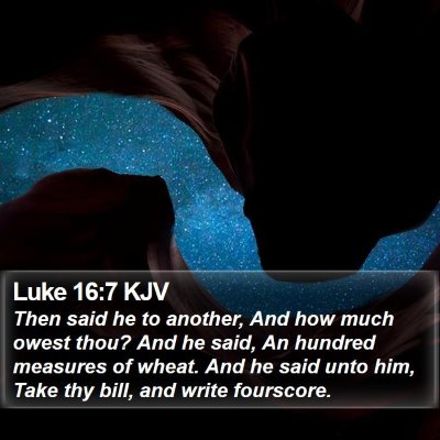Luke 16:7 KJV Bible Verse Image