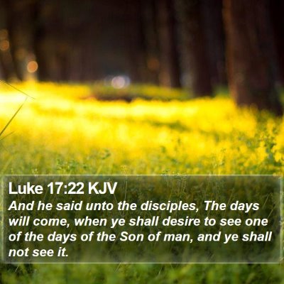 Luke 17:22 KJV Bible Verse Image