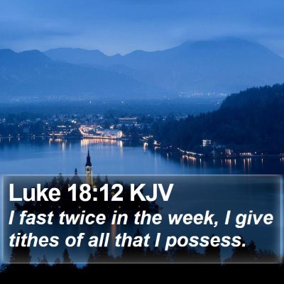 Luke 18:12 KJV Bible Verse Image