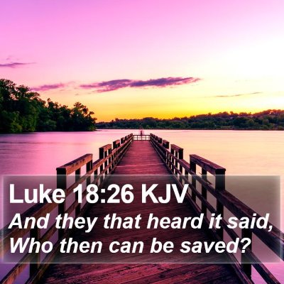 Luke 18:26 KJV Bible Verse Image