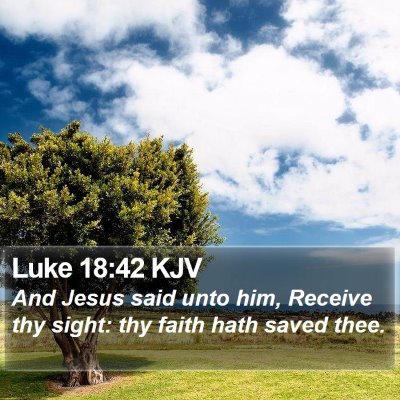 Luke 18:42 KJV Bible Verse Image