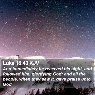 Luke 18:43 KJV Bible Verse Image