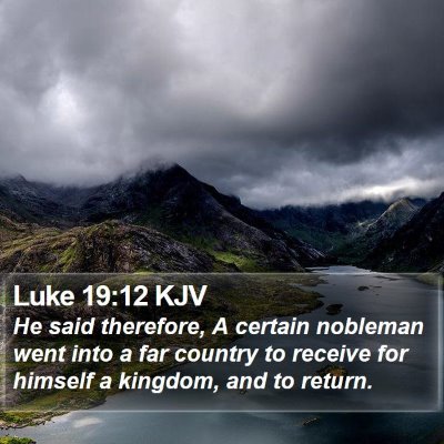 Luke 19:12 KJV Bible Verse Image