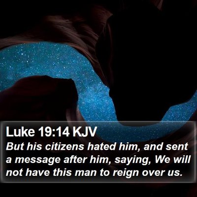 Luke 19:14 KJV Bible Verse Image