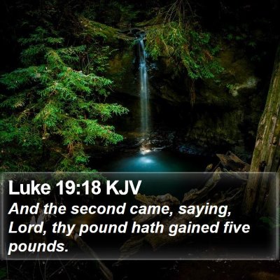 Luke 19:18 KJV Bible Verse Image