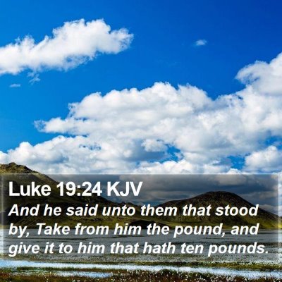 Luke 19:24 KJV Bible Verse Image