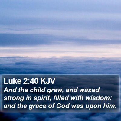 Luke 2:40 KJV Bible Verse Image