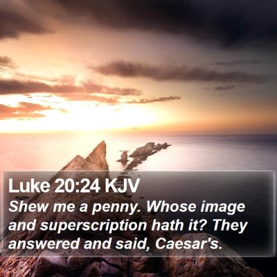 Luke 20:24 KJV Bible Verse Image
