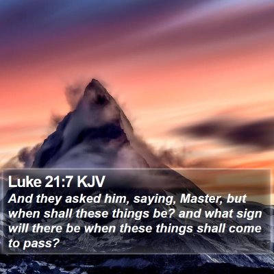 Luke 21:7 KJV Bible Verse Image