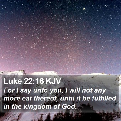 Luke 22:16 KJV Bible Verse Image