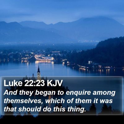 Luke 22:23 KJV Bible Verse Image