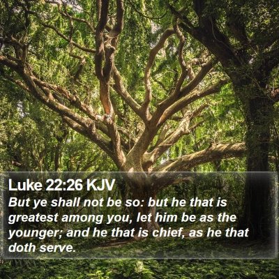 Luke 22:26 KJV Bible Verse Image