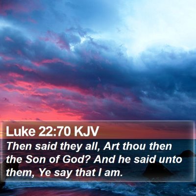 Luke 22:70 KJV Bible Verse Image