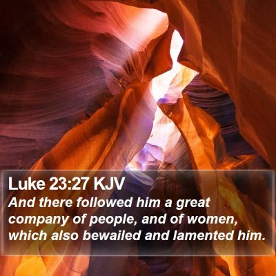 Luke 23:27 KJV Bible Verse Image
