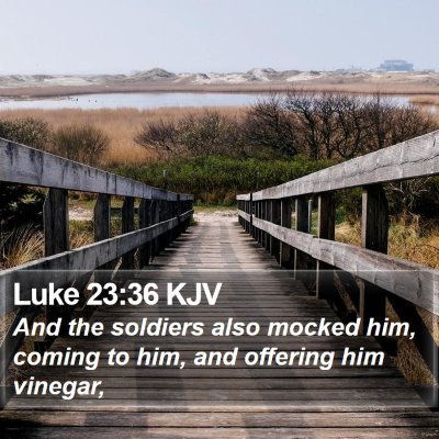 Luke 23:36 KJV Bible Verse Image