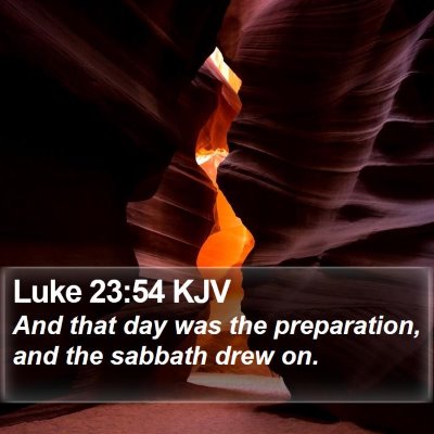 Luke 23:54 KJV Bible Verse Image