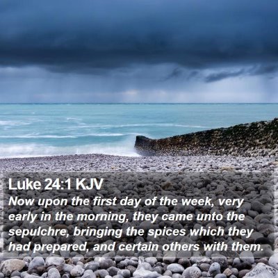 Luke 24:1 KJV Bible Verse Image