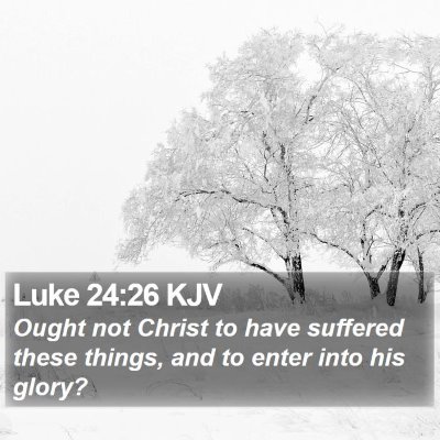 Luke 24:26 KJV Bible Verse Image
