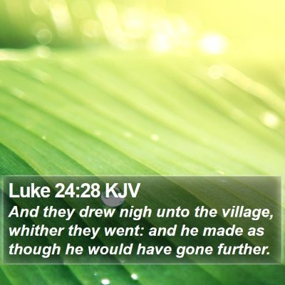 Luke 24:28 KJV Bible Verse Image