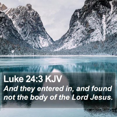 Luke 24:3 KJV Bible Verse Image