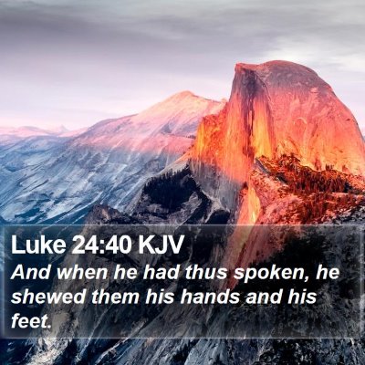 Luke 24:40 KJV Bible Verse Image