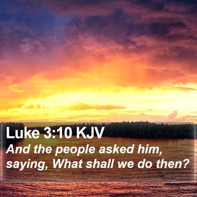 Luke 3:10 KJV Bible Verse Image