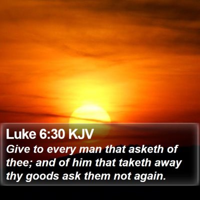 Luke 6:30 KJV Bible Verse Image
